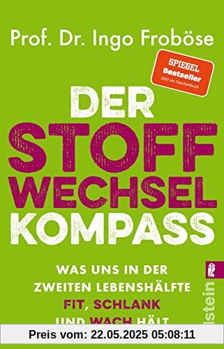 Der Stoffwechsel-Kompass: Was uns in der zweiten Lebenshälfte fit, schlank und wach hält | Das Grundlagenwerk | Warum ein funktionierender ... für Gewicht, Verjüngung und Vitalität ist