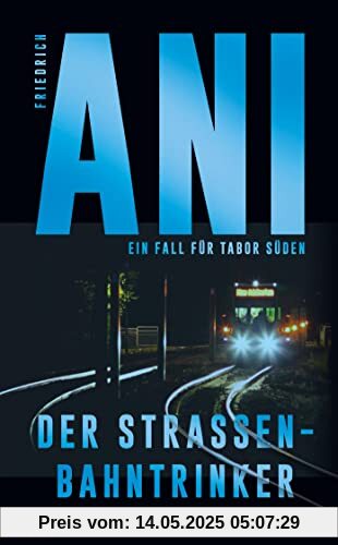 Der Straßenbahntrinker: Ein Fall für Tabor Süden (suhrkamp taschenbuch)