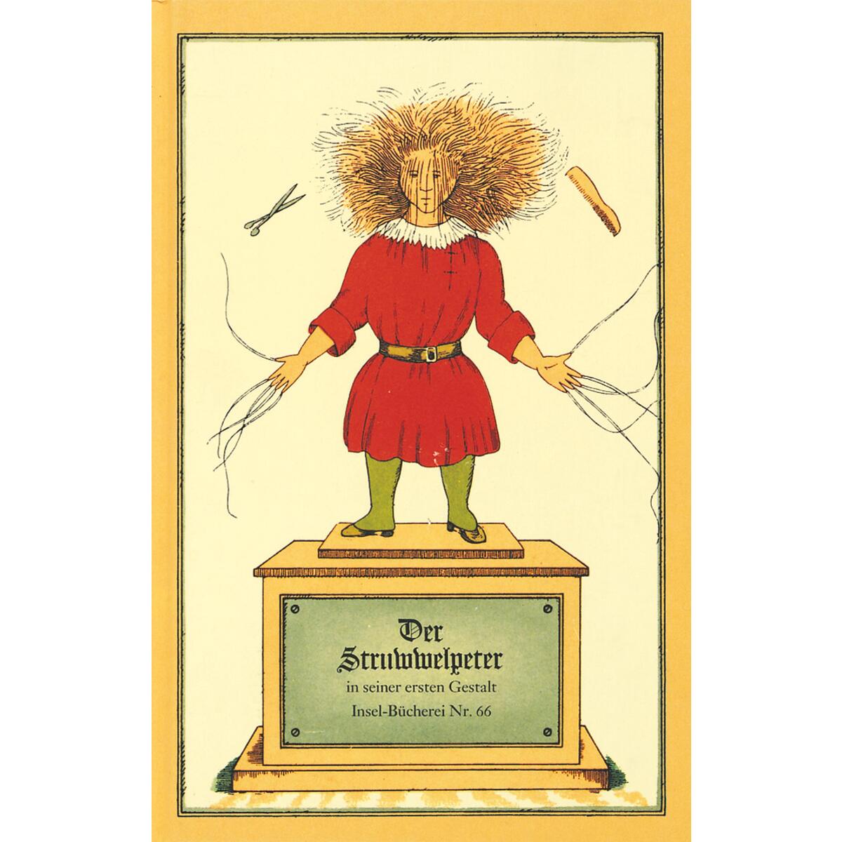 Der Struwwelpeter oder lustige Geschichten und drollige Bilder Der Struwwelpeter oder lustige Geschichten und drollige Bilder von Insel Verlag GmbH