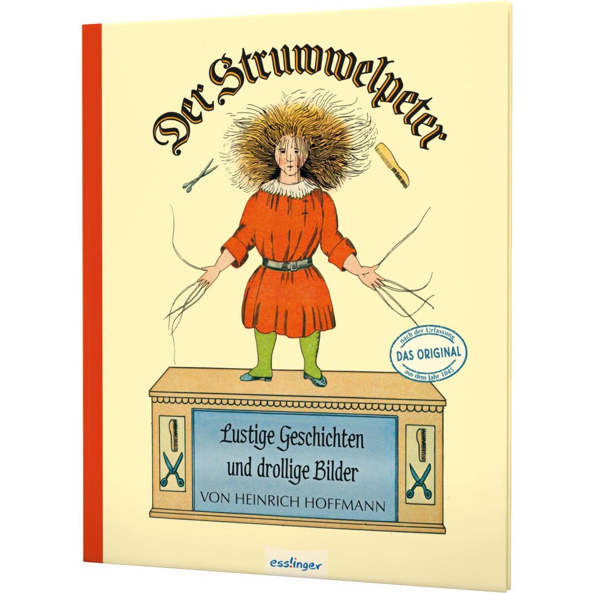 Der Struwwelpeter: Lustige Geschichten und drollige Bilder Der Struwwelpeter: Lustige Geschichten und drollige Bilder von Thienemann-Esslinger