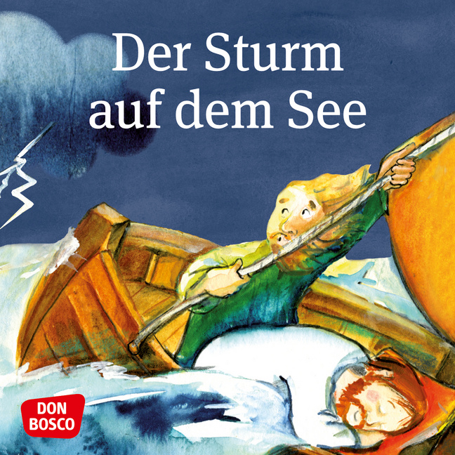 Der Sturm auf dem See. Mini-Bilderbuch. Der Sturm auf dem See. Mini-Bilderbuch. von Don Bosco Medien