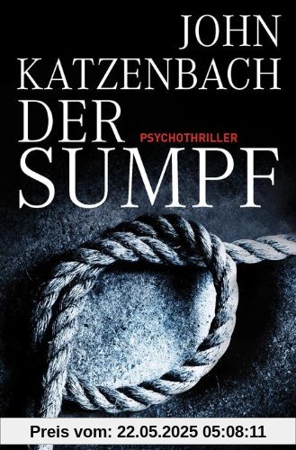 Der Sumpf: Psychothriller