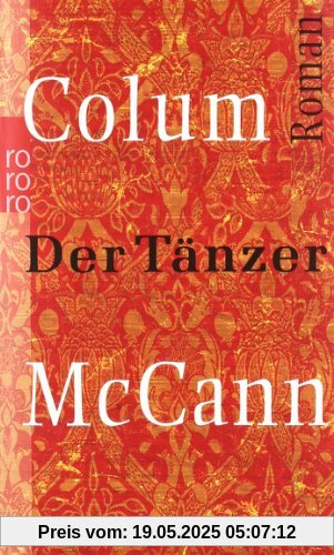 Der Tänzer. Roman um den Ballettänzer Rudolf Nurejew. Der Tänzer. Roman um den Ballettänzer Rudolf Nurejew.