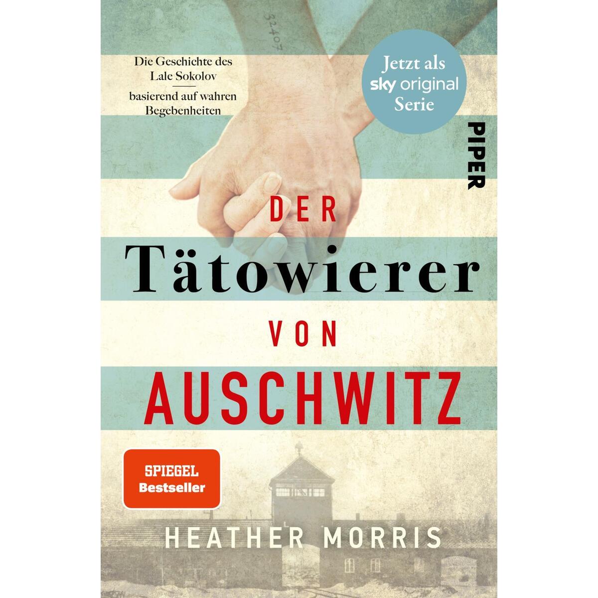 Der Tätowierer von Auschwitz Der Tätowierer von Auschwitz von Piper Verlag GmbH