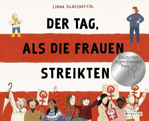 Der Tag, als die Frauen streikten - Nominiert für den Deutschen Jugendliteraturpreis 2025