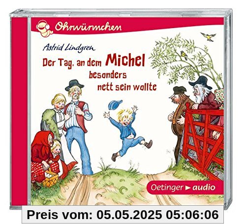 Der Tag, an dem Michel besonders nett sein wollte (CD): OHRWÜRMCHEN-Hörbuch