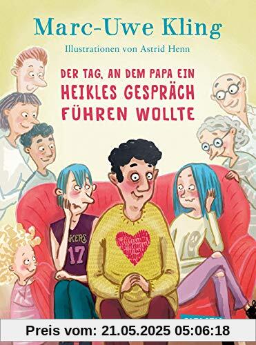 Der Tag, an dem Papa ein heikles Gespräch führen wollte: Ein aufklärendes Vorlesebuch für Kinder ab 5