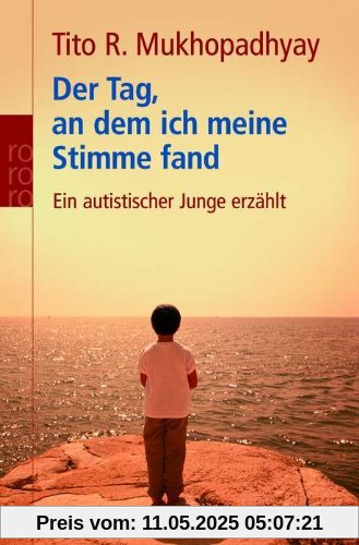 Der Tag, an dem ich meine Stimme fand: Ein autistischer Junge erzählt