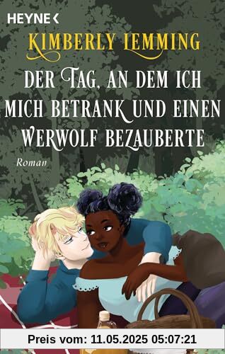Der Tag, an dem ich mich betrank und einen Werwolf bezauberte: Roman (Der Tag an dem ich mich betrank und ...-Reihe, Band 2)