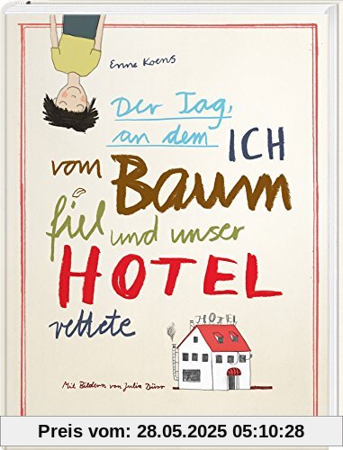 Der Tag, an dem ich vom Baum fiel und unser Hotel rettete