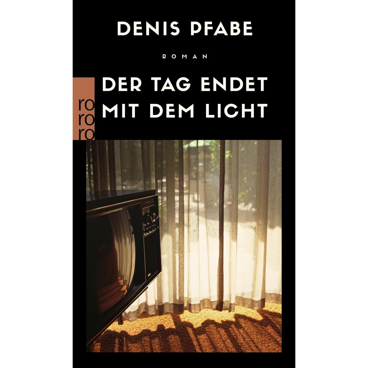 Der Tag endet mit dem Licht von Rowohlt Taschenbuch