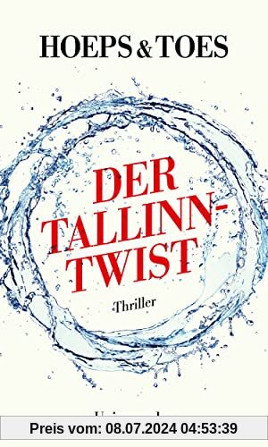 Der Tallinn-Twist: Thriller