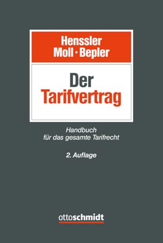 Der Tarifvertrag: Hadbuch für das gesamte Tarifrecht Der Tarifvertrag: Hadbuch für das gesamte Tarifrecht von Schmidt (Otto), Köln