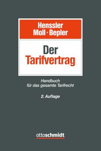 Der Tarifvertrag: Hadbuch für das gesamte Tarifrecht von Schmidt (Otto), Köln