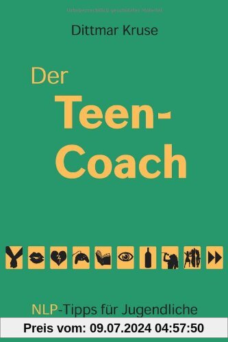 Der Teen-Coach: NLP-Tipps für Jugendliche
