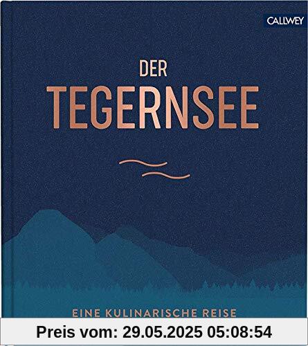 Der Tegernsee: Eine kulinarische Reise Der Tegernsee: Eine kulinarische Reise