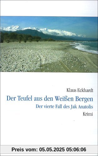 Der Teufel aus den Weißen Bergen: Der vierte Fall des Jak Anatolis Der Teufel aus den Weißen Bergen: Der vierte Fall des Jak Anatolis