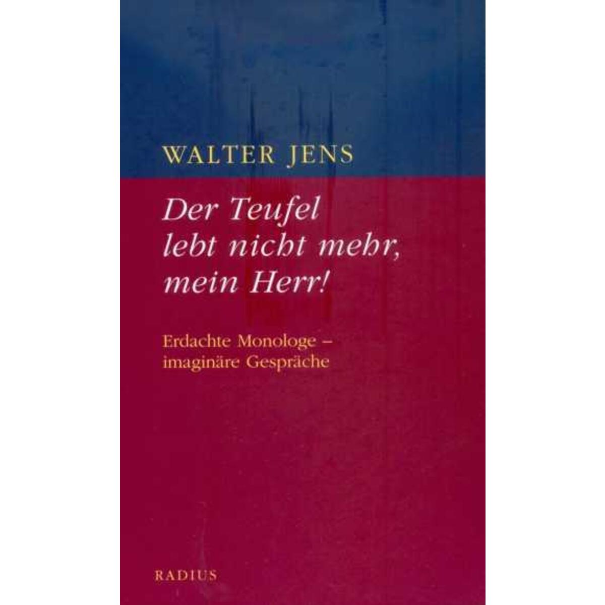 Der Teufel lebt nicht mehr, mein Herr von Radius-Verlag GmbH