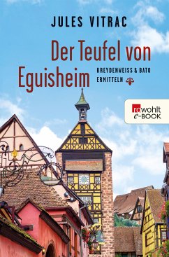 Der Teufel von Eguisheim / Kreydenweiss & Bato Bd.2 (eBook, ePUB) von Rowohlt Verlag GmbH