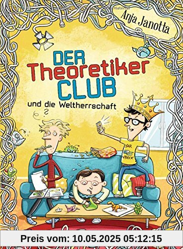 Der Theoretikerclub und die Weltherrschaft (Die Theoretikerclub-Reihe, Band 2)