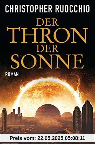 Der Thron der Sonne: Roman (Imperium-Reihe, Band 3)