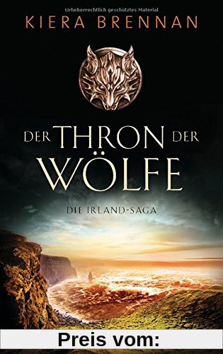 Der Thron der Wölfe - Die Irland-Saga 2: Roman