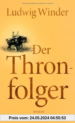 Der Thronfolger: Ein Franz-Ferdinand-Roman