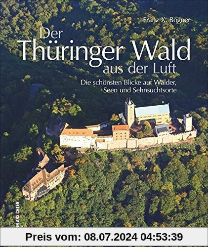 Der Thüringer Wald aus der Luft zeigt spektakuläre Luftbilder, Bilder aus der Vogelperspektive von Thüringens beliebter Ferienregion am Rennsteig (Sutton Momentaufnahmen)