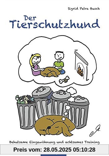 Der Tierschutzhund: Behutsame Eingewöhnung und achtsames Training