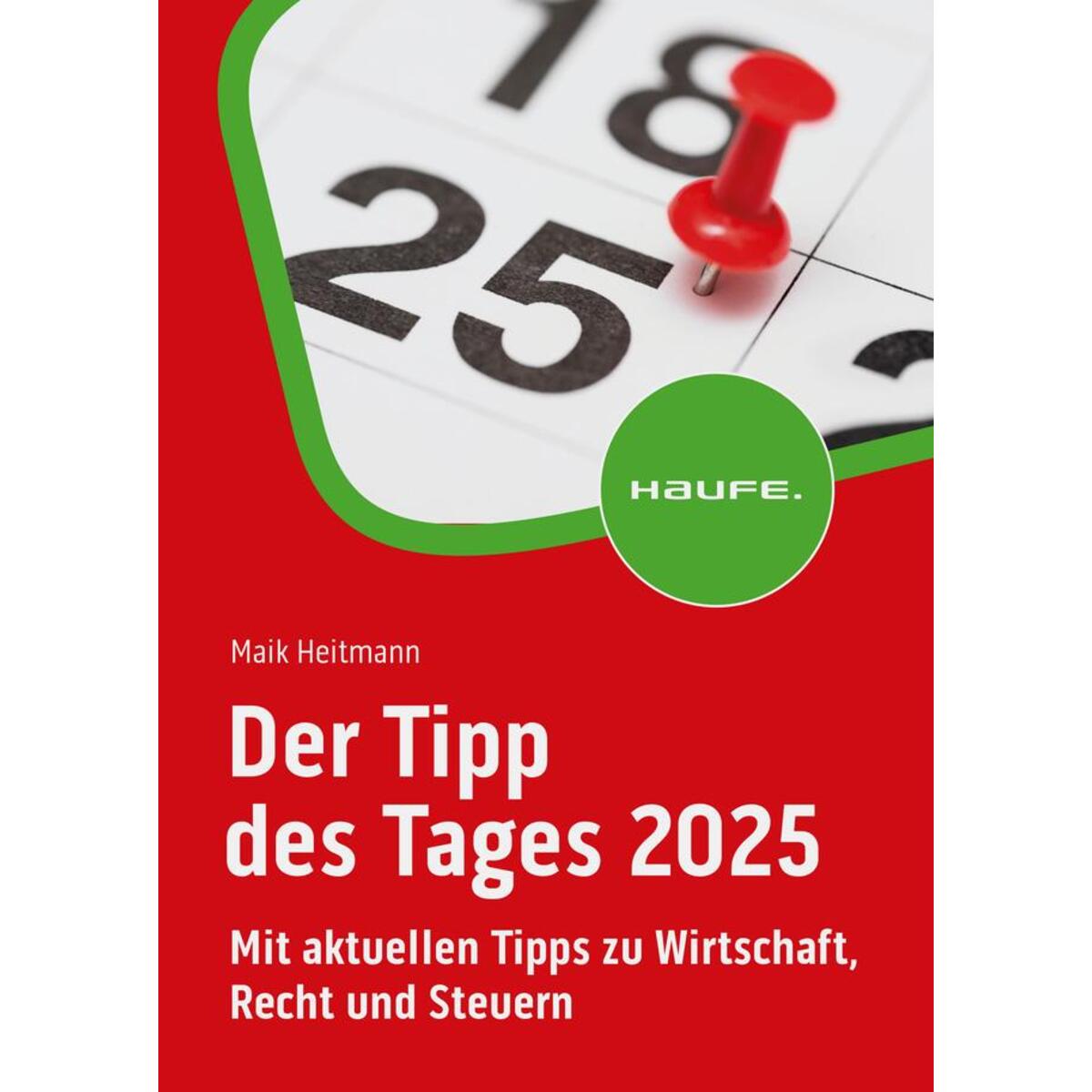 Der Tipp des Tages 2025 Der Tipp des Tages 2025 von Haufe Lexware GmbH
