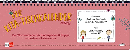 Der Tischkalender 2024/25: Der Wochenplaner für Kindergarten & Krippe mit den besten Kindersprüchen (Klett Kita Arbeitshilfen) von Klett Kita GmbH