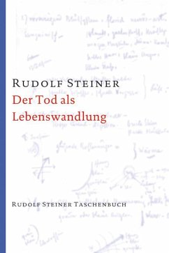 Der Tod als Lebenswandlung von Rudolf Steiner Verlag