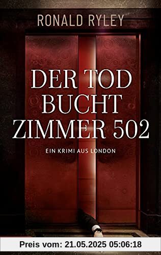 Der Tod bucht Zimmer 502: Ein Krimi aus London (Britcrime)