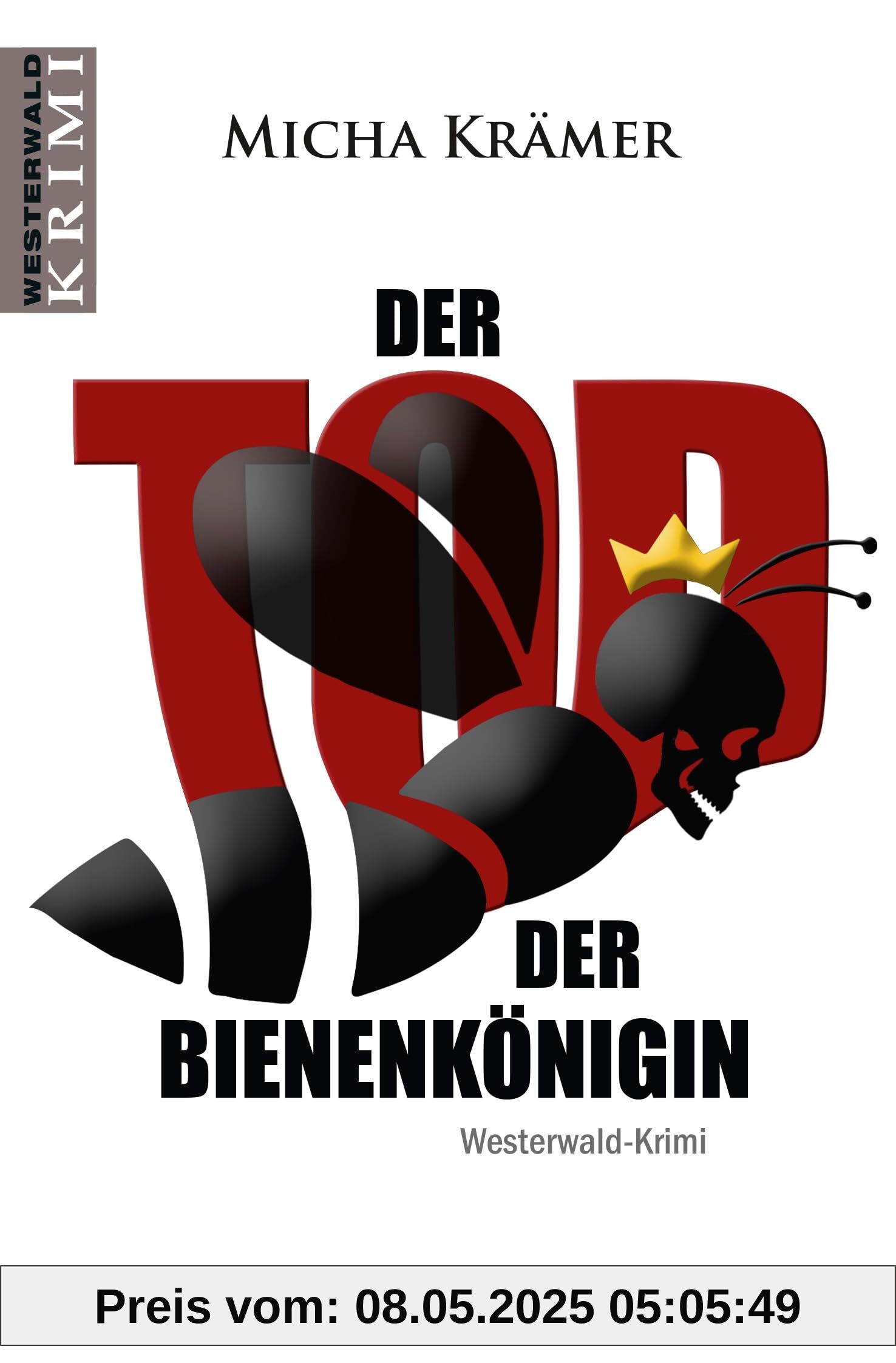 Der Tod der Bienenkönigin: Ein Westerwald-Krimi