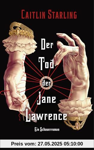 Der Tod der Jane Lawrence: Ein Schauerroman - Gothic Fantasy zum Gruseln: düster, romantisch, voll dunkler Magie Der Tod der Jane Lawrence: Ein Schauerroman - Gothic Fantasy zum Gruseln: düster, romantisch, voll dunkler Magie
