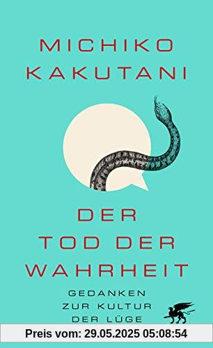 Der Tod der Wahrheit: Gedanken zur Kultur der Lüge