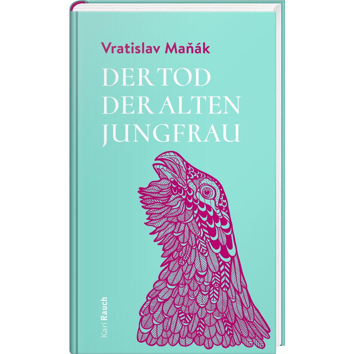 Der Tod der alten Jungfrau von Rauch, Karl Verlag