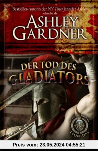 Der Tod des Gladiators (Die Fälle des Gladiators Leonidas, Band 2)