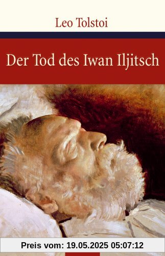 Der Tod des Iwan Iljitsch Der Tod des Iwan Iljitsch