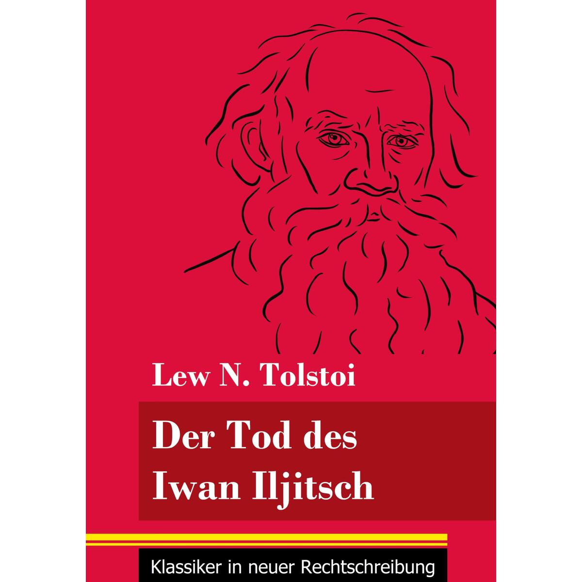 Der Tod des Iwan Iljitsch von Henricus - Klassiker in neuer Rechtschreibung