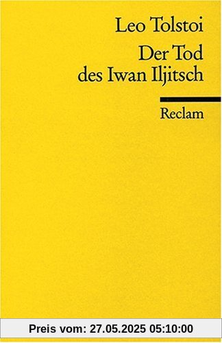Der Tod des Iwan Jljitsch: Erzählung Der Tod des Iwan Jljitsch: Erzählung