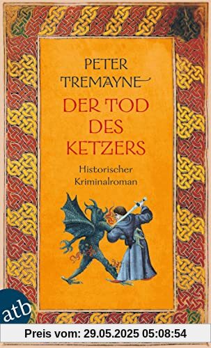 Der Tod des Ketzers: Historischer Kriminalroman (Schwester Fidelma ermittelt, Band 34)