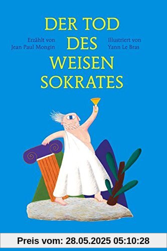 Der Tod des weisen Sokrates (Platon & Co.)