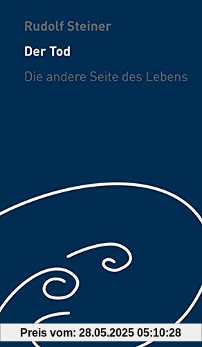 Der Tod - die andere Seite des Lebens: Wie helfen wir den Verstorbenen? Wortlaute und Sprüche (Die kleinen Begleiter)