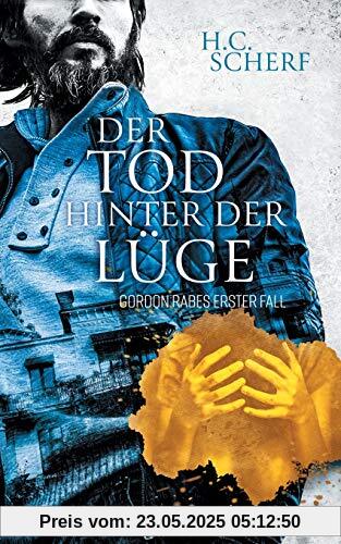 Der Tod hinter der Lüge: Gordon Rabes erster Fall
