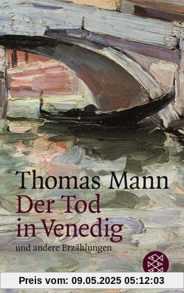 Der Tod in Venedig und andere Erzählungen Der Tod in Venedig und andere Erzählungen