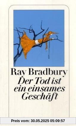 Der Tod ist ein einsames Geschäft Der Tod ist ein einsames Geschäft