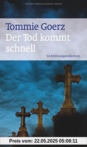 Der Tod kommt schnell