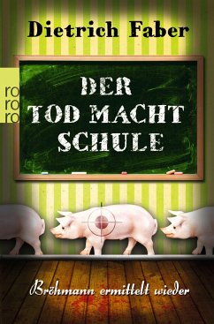 Der Tod macht Schule / Henning Bröhmann Bd.2 von Rowohlt TB. / Rowohlt Taschenbuch Verlag