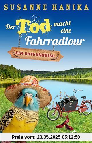 Der Tod macht eine Fahrradtour: Ein Bayernkrimi (Sofia und die Hirschgrund-Morde)